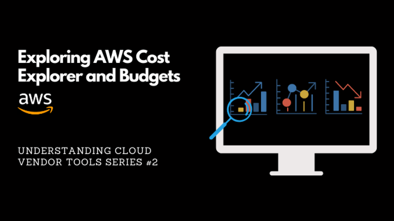 Amazon AWS | Cost Explorer and AWS Budgets